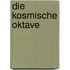 Die kosmische Oktave