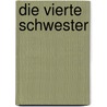 Die vierte Schwester door Kate Atkinson