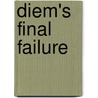 Diem's Final Failure door Philip E. Catton