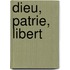 Dieu, Patrie, Libert