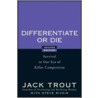 Differentiate or Die door Steve Rivkin