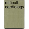 Difficult Cardiology by Graham Jackson