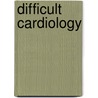 Difficult Cardiology door Graham Jackson