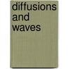 Diffusions And Waves door Henryk Gzyl
