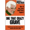 Dig That Crazy Grave door Richard S. Prather