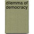 Dilemma Of Democracy