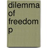 Dilemma Of Freedom P by Linda Trinkhaus Zagzebski