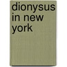 Dionysus In New York by Nicholas A. Clemente