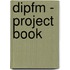 Dipfm - Project Book