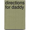 Directions For Daddy by Tim McCloud