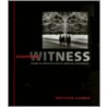Disappearing Witness by Gretchen Garner