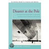 Disaster At The Pole door Wilbur Cross