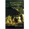 Disasters and Heroes door Angus Calder