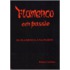 Flamenco, een passie/el flamenco una passion
