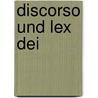 Discorso Und Lex Dei door Cornel Zwierlein