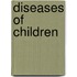 Diseases of Children