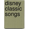 Disney Classic Songs by Unknown