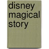 Disney Magical Story by Unknown