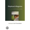 Displaced Allegories door Negar Mottahedeh