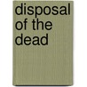 Disposal Of The Dead door Onbekend