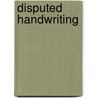 Disputed Handwriting by Jerome Lavay