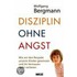 Disziplin ohne Angst
