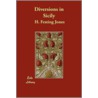 Diversions In Sicily door Henry Festing Jones