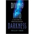 Diving Into Darkness