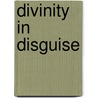 Divinity in Disguise by Kevin Anderson