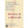 Divorce Is A Mitzvah door Rabbi Perry Netter