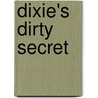 Dixie's Dirty Secret door James L. Dickerson