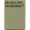 Do You Not Remember? door Bruce N. Fisk