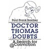 Doctor Thomas Doubts door Paul Frank Bradley