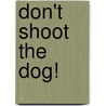 Don't Shoot The Dog! door Karen Pryor