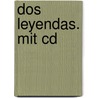 Dos Leyendas. Mit Cd by Gustavo Adolfo Becquer