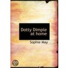 Dotty Dimple At Home door Sophie May