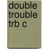 Double Trouble Trb C door J. Phillip Thompson