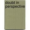 Doubt In Perspective door Alister E. MacGrath