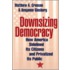 Downsizing Democracy