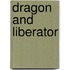 Dragon and Liberator