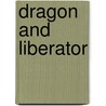 Dragon and Liberator by Timothy Zahn