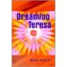 Dreaming with Teresa door Boyd Rahier