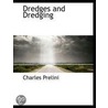 Dredges And Dredging by Charles Prelini