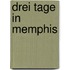 Drei Tage in Memphis