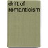 Drift of Romanticism