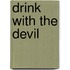 Drink with the Devil