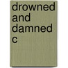 Drowned And Damned C door Rohan D'Souza