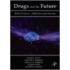 Drugs and the Future