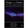Drugs and the Future door Trevor Robbins