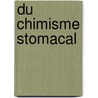 Du Chimisme Stomacal door Jeanette Winter